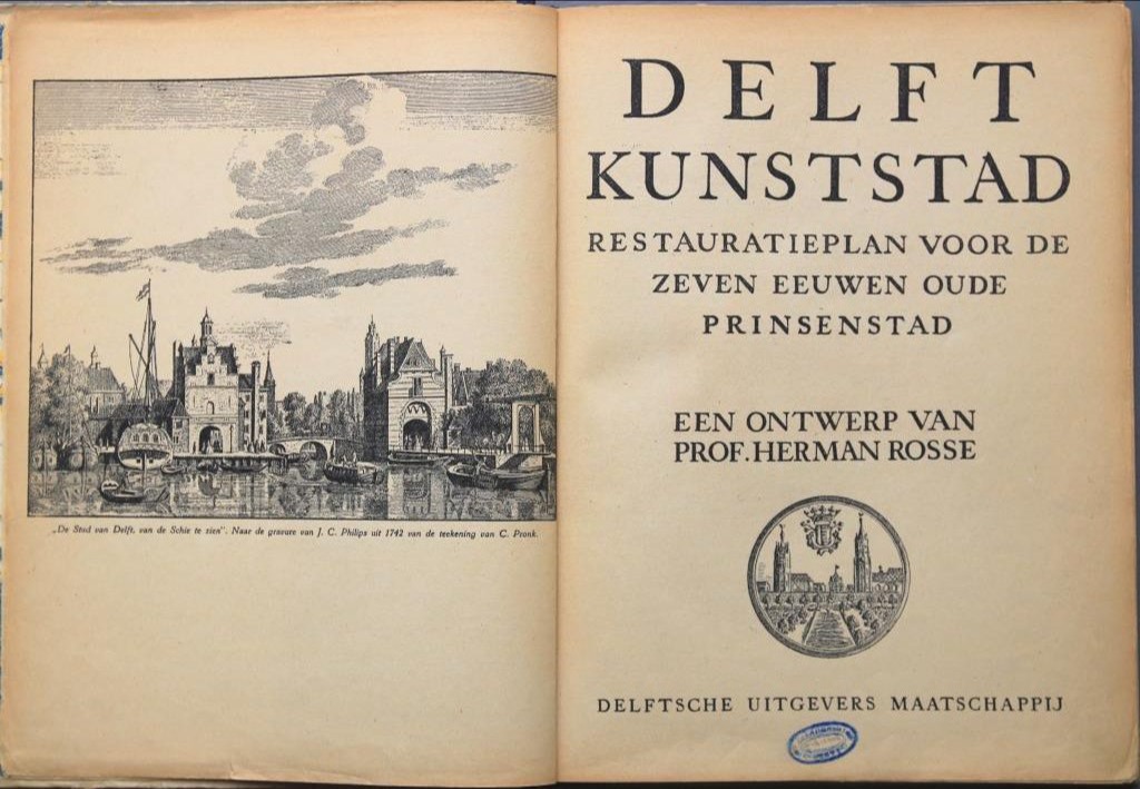 H. Rosse, <em>Delft kunststad. Restauratieplan voor de zeven eeuwen oude Prinsenstad </em>(Delft 1946)
